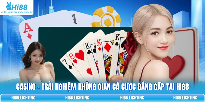 Casino - Trải Nghiệm Không Gian Cá Cược Đẳng Cấp Tại HI88 3 Casino - Trải Nghiệm Không Gian Cá Cược Đẳng Cấp Tại HI88